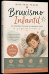 Bruxismo Infantil- Guía para Padres